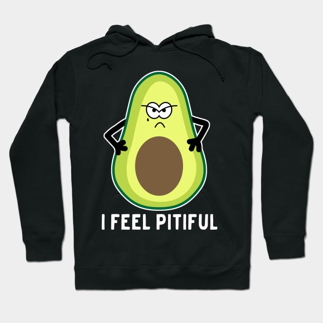 I feel pitiful avocado Hoodie by Blister